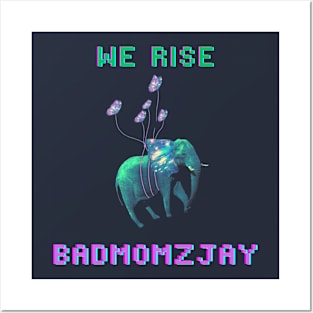 WE RISE - badmomzjay Posters and Art